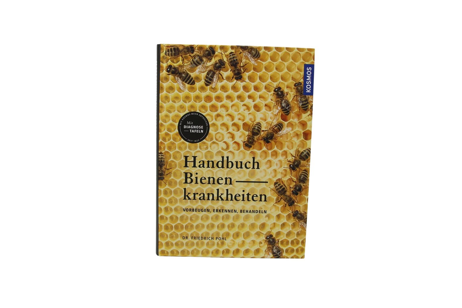 Handbuch Bienenkrankheiten, Dr. Friedrich Pohl Handbuch Bienenkrankheiten, Dr. Friedrich Pohl